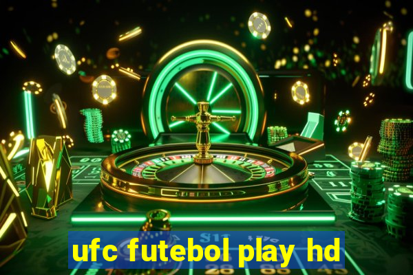 ufc futebol play hd